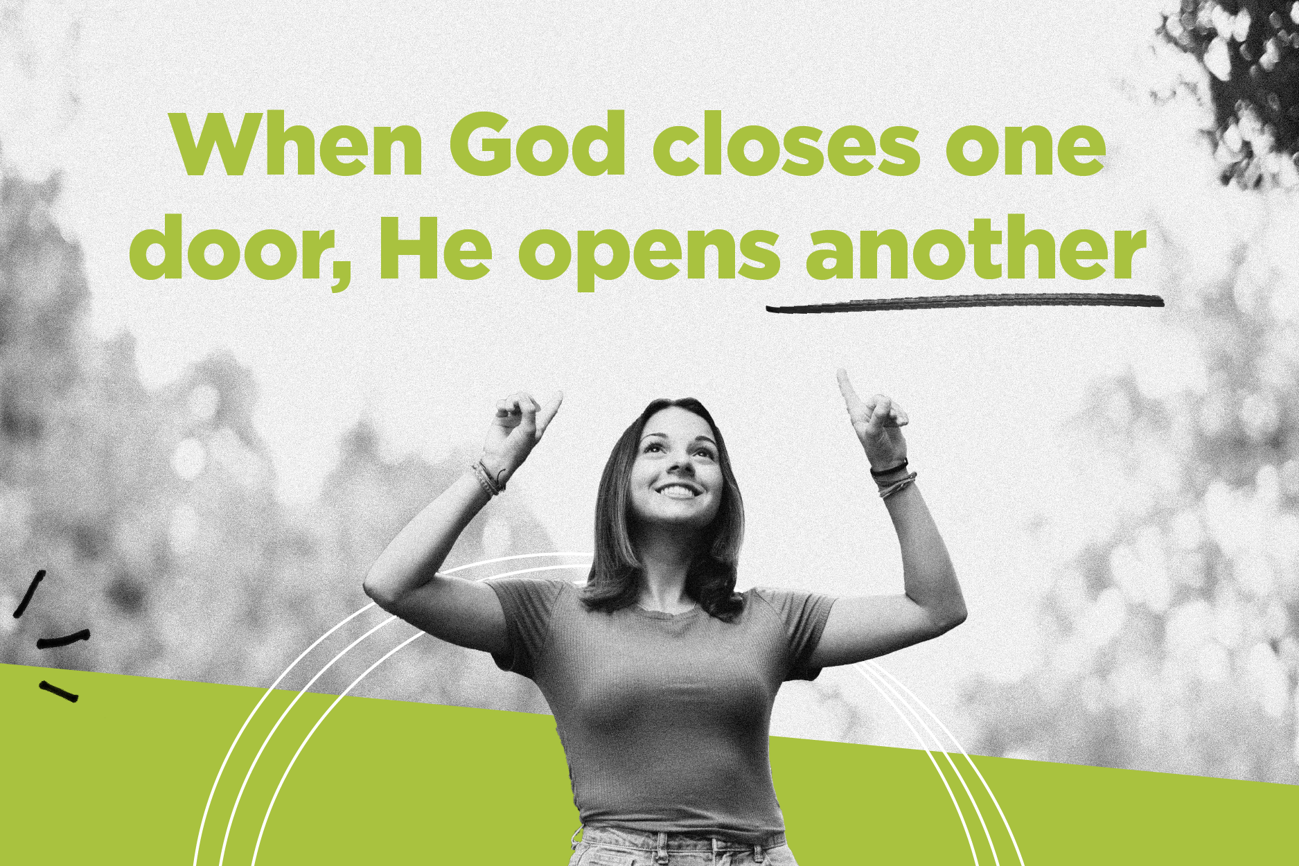 Young woman smiling while pointing at quote above "When God closes one door, He opens another".